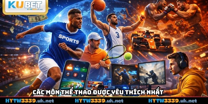 Các môn thể thao được yêu thích nhất