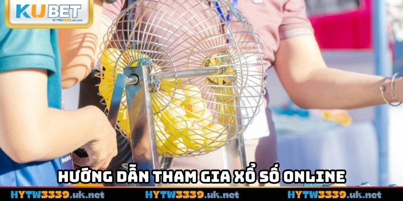 Hướng dẫn tham gia xổ số online